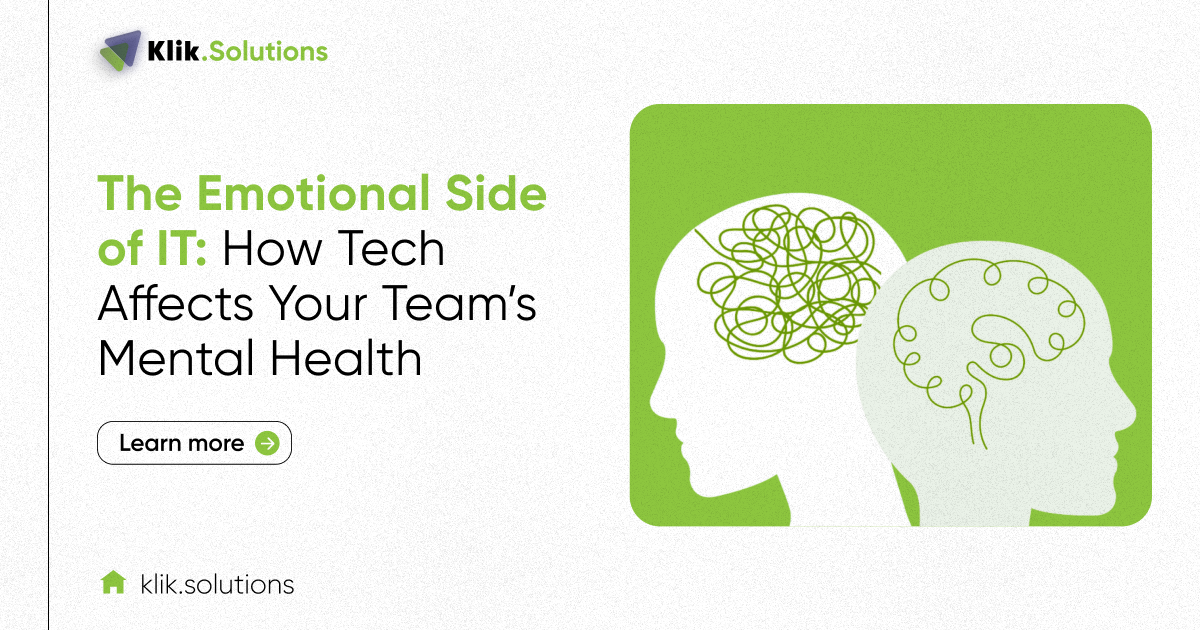 The Emotional Side of IT: How Tech Affects Your Team’s Mental Health