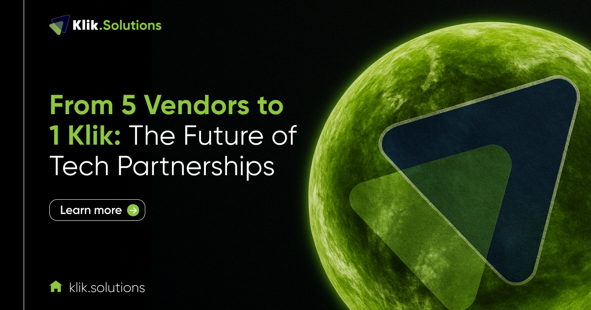 From 5 Vendors to 1 Klik: The Future of Tech Partnerships