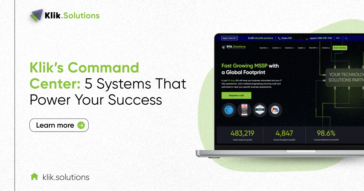 Klik’s Command Center: The 5 Integrated Systems Driving Business IT Success