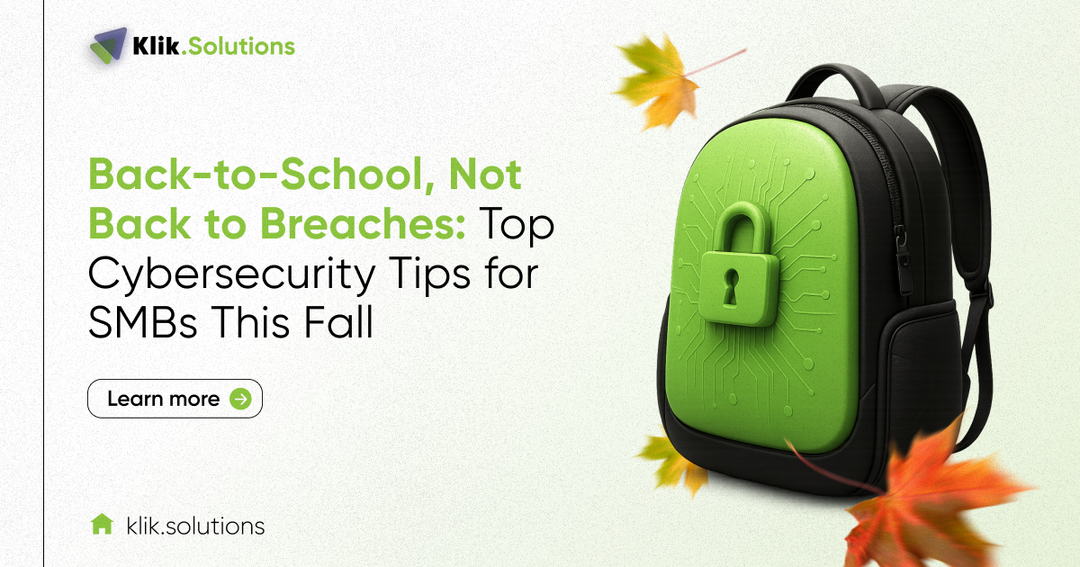 Back-to-School, Not Back to Breaches: Top Cybersecurity Tips for SMBs This Fall