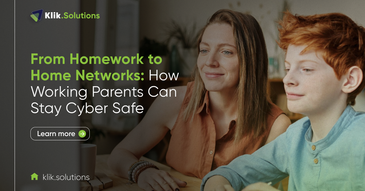 From Homework to Home Networks: How Working Parents Can Stay Cyber Safe