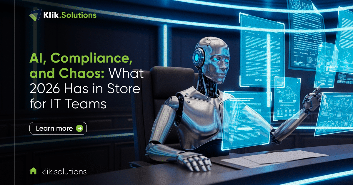 AI, Compliance, and Chaos: What 2026 Has in Store for IT Teams
