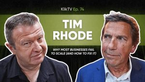 KlikTV Ep. 74: Why Most Businesses Fail to Scale (and How to Fix It) with Tim Rhode