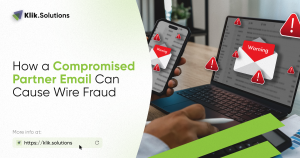 How a Compromised Partner Email Can Cause Wire Fraud